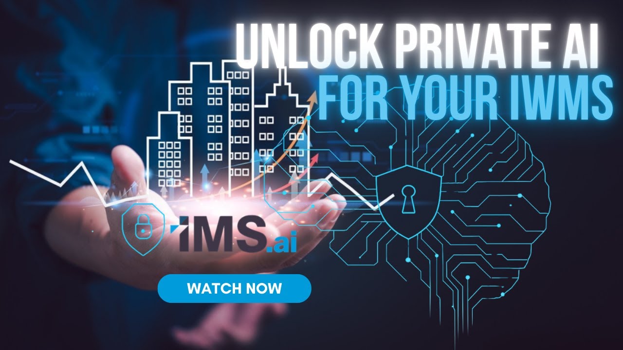 IMS.ai Overview &ndash; Private AI for IWMS Systems