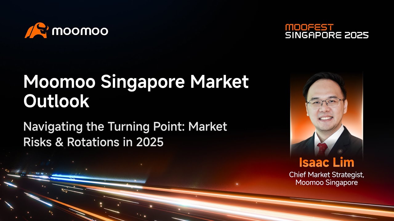 MooFest 25: Moomoo Singapore Market Outlook