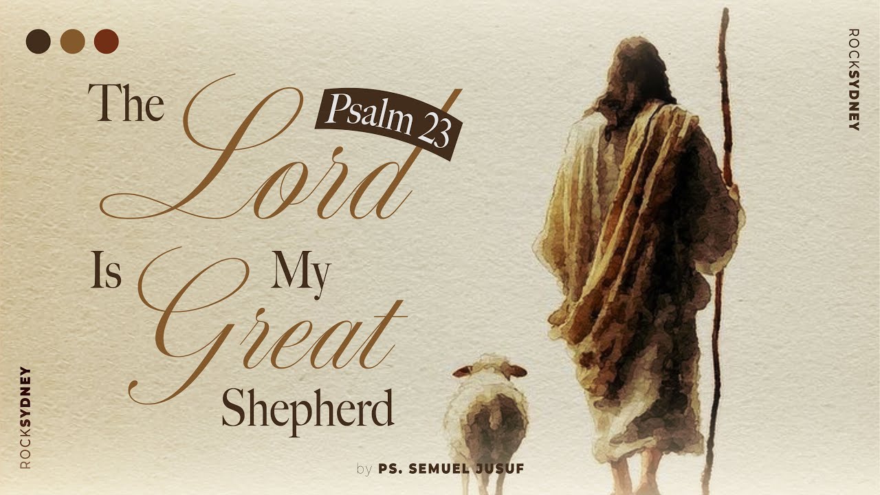 The LORD Is My Great Shepherd - Psalm 23:1-6 (English)