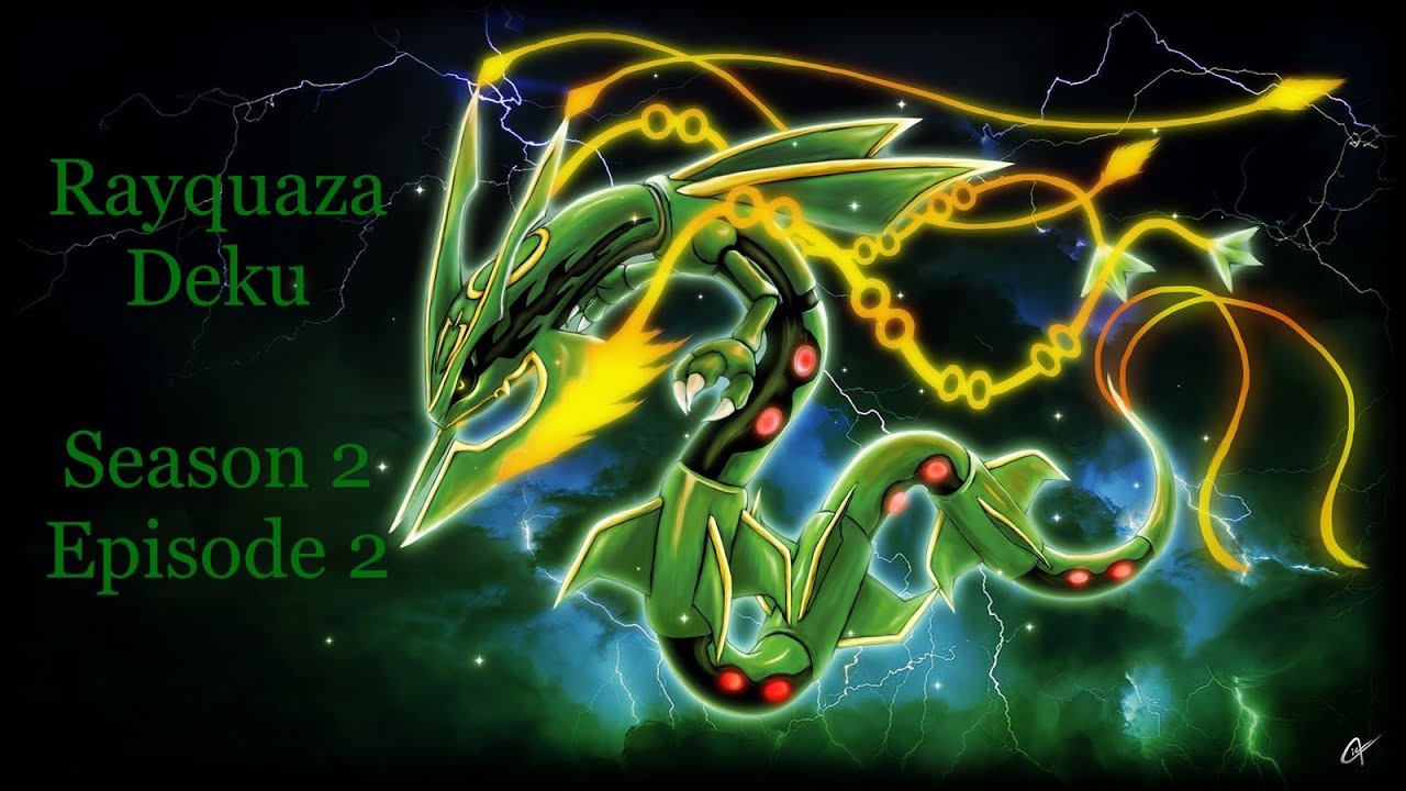 Rayquaza Deku S2 E2 ‘Revenge and Regret’