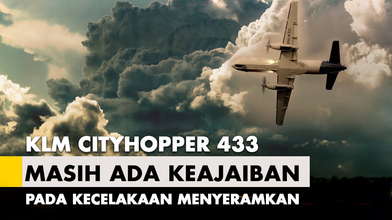 Keajaiban pada Kecelakaan Menyeramkan | KLM Cityhopper 433