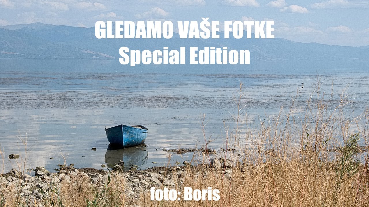 Gledamo Vaše fotke (by Boris) - SPECIAL EDITION