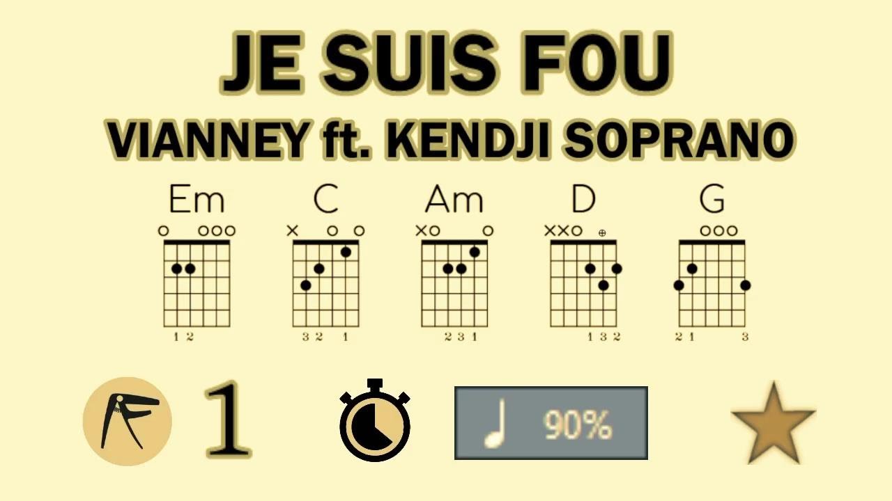 🎸 • VIANNEY feat KENDJI & SOPRANO • JE SUIS FOU • 🎶 • ACCORDS & ARPÈGES ⏱️ X90 • ⭐
