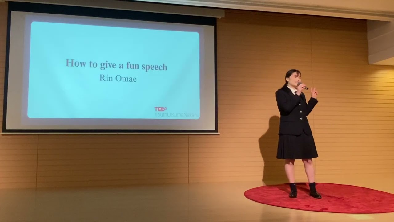 How to give a fun speech | Rin Omae | TEDxYouth@OtsumaNakano
