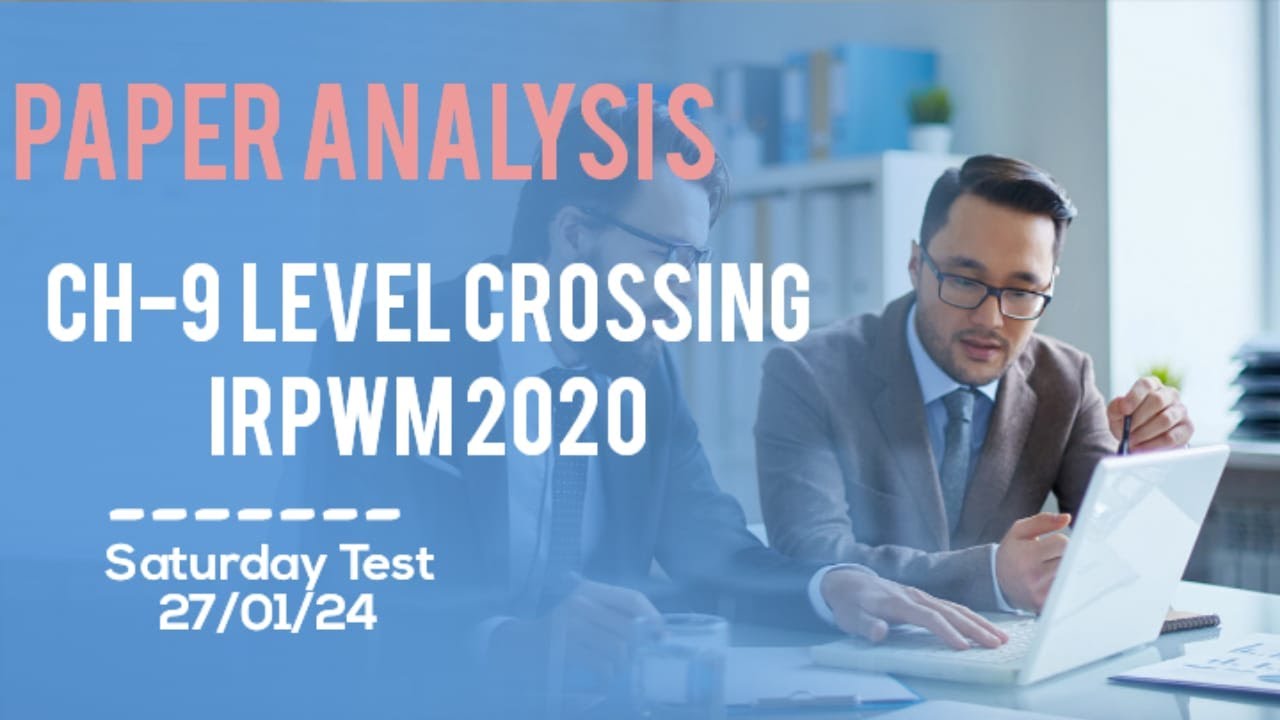 Paper Analysis Saturday Test Ch 9 IRPWM 2020 27-01-2024