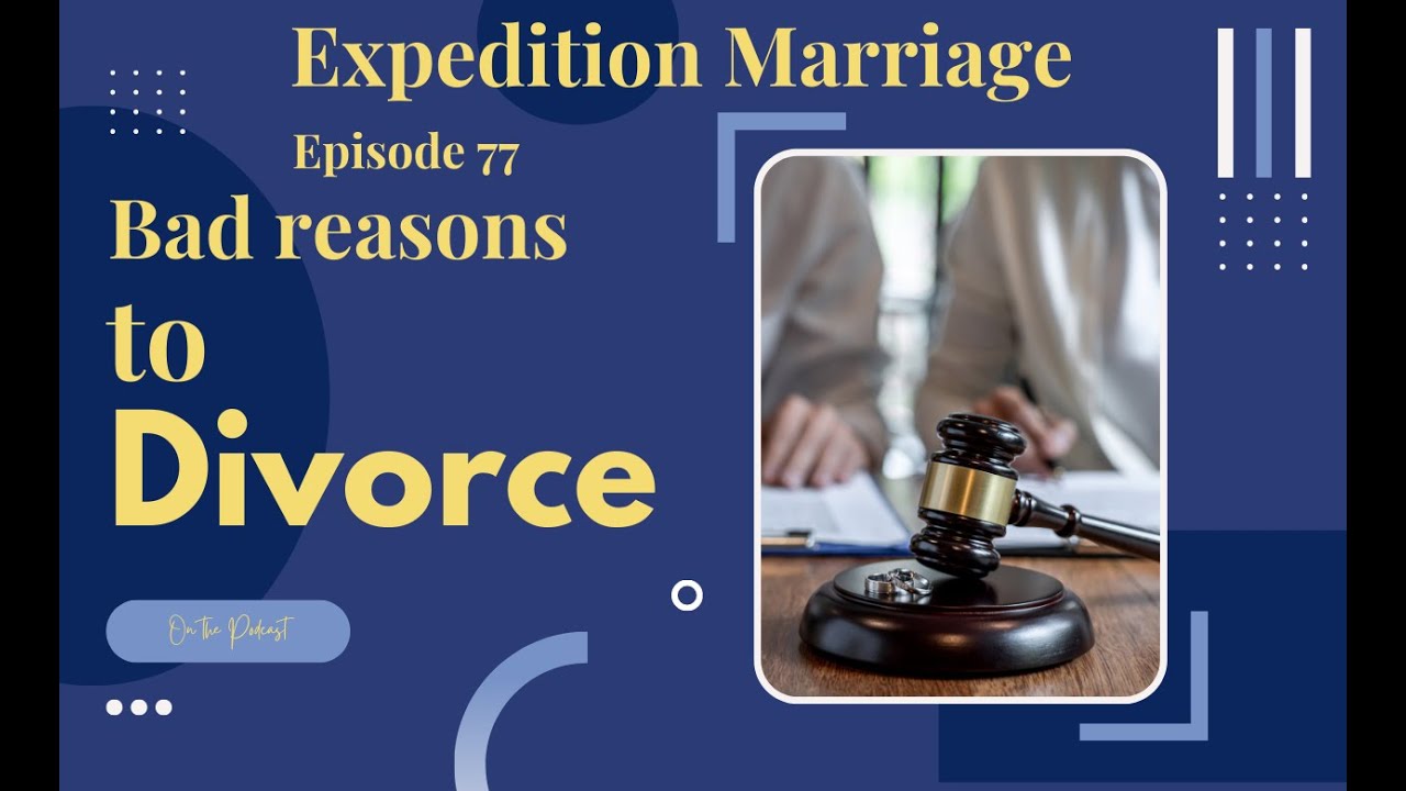 Ep  77  Bad Reasons to Divorce YouTube