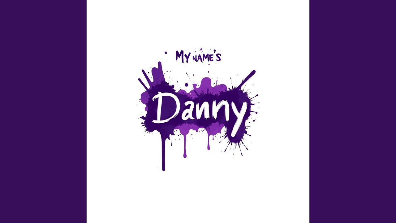My Name's Danny