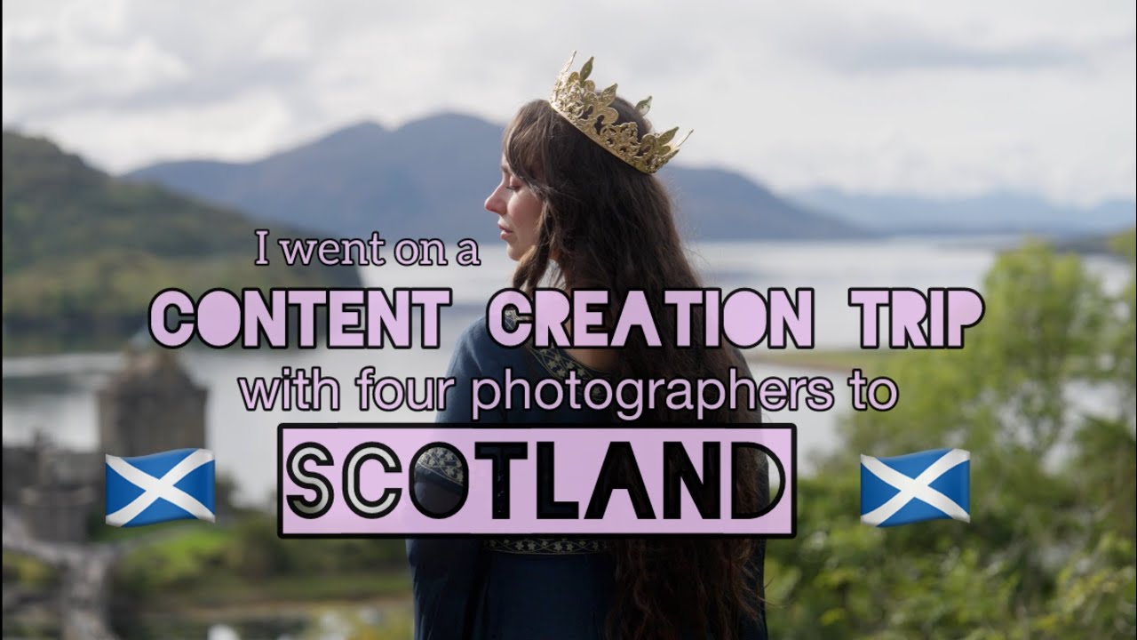 PHOTOGRAPHY TRIP TO SCOTLAND - content creation in the Scottish Highlands