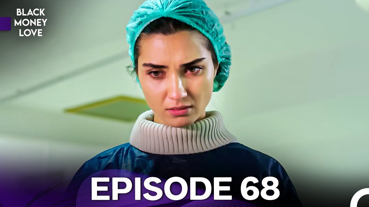 Black Money Love Episode 68 (English Dubbed) - FULL HD