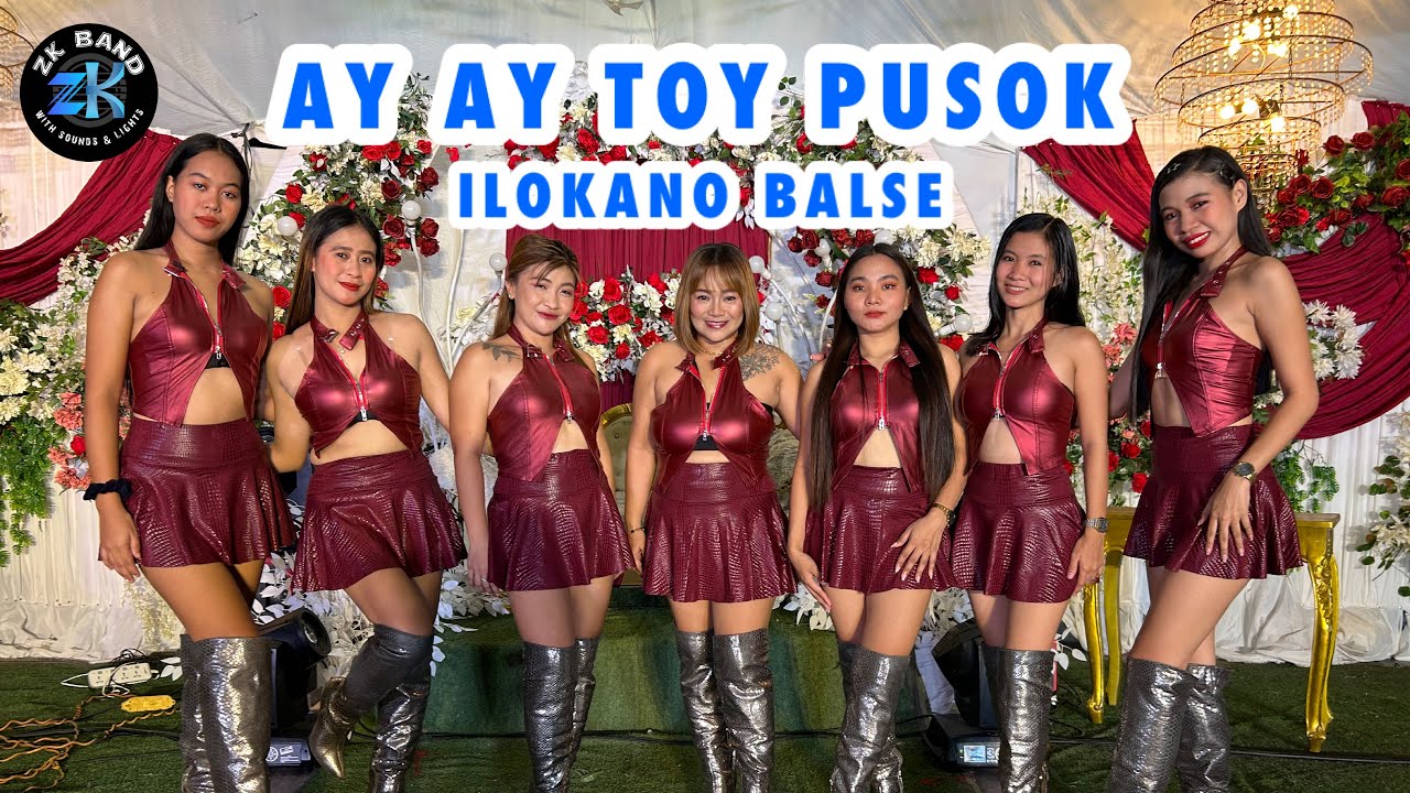 AY AYTOY PUSOK ILOKANO BALSE | ZK BAND