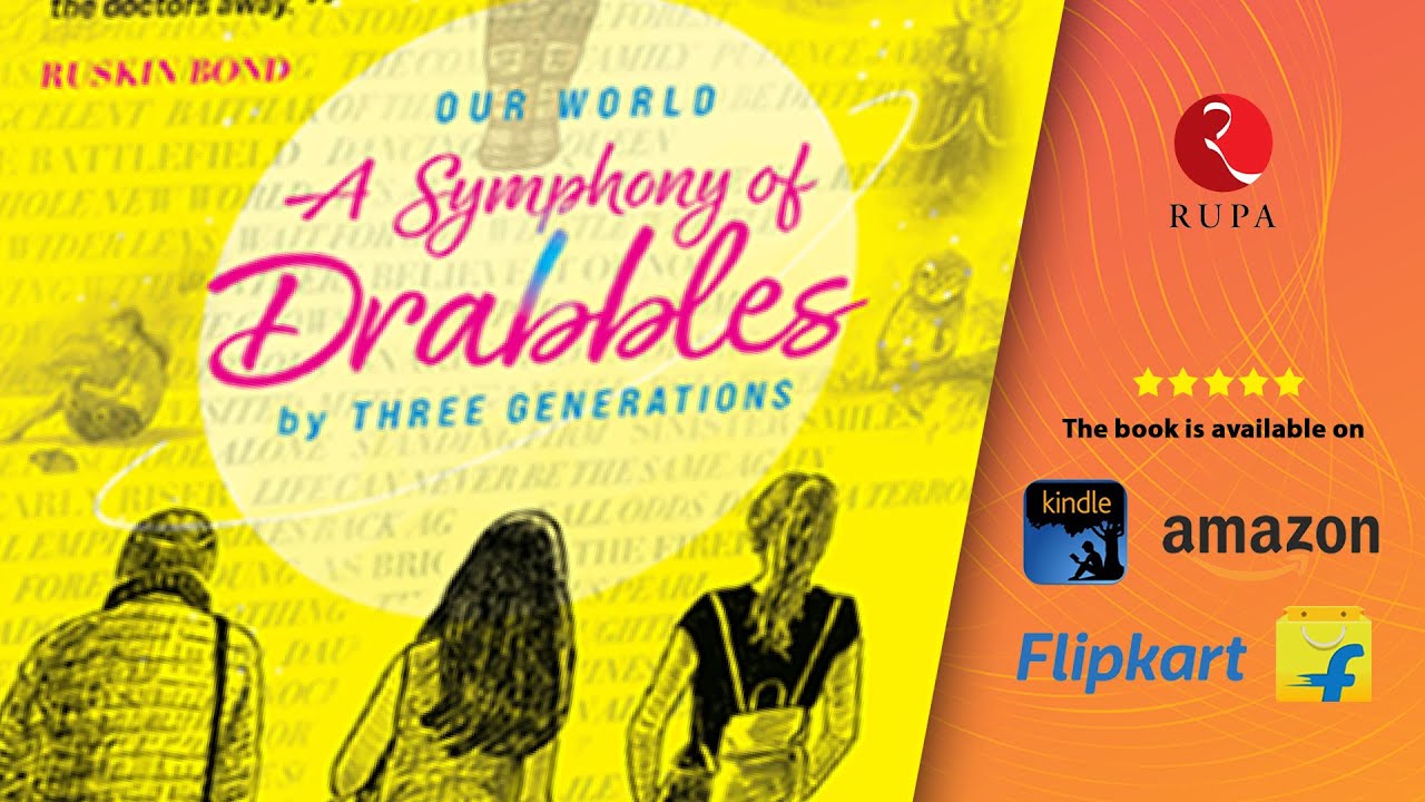 Exciting storytelling &ldquo;Our World: A Symphony of Drabbles by three generations
