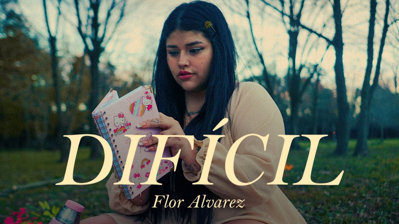 Flor Alvarez - Dif&iacute;cil (Video Oficial)