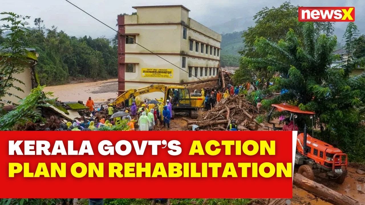 Wayanad Updates | Kerala Govt to Draft Action Plan on Rehabilitation | NewsX