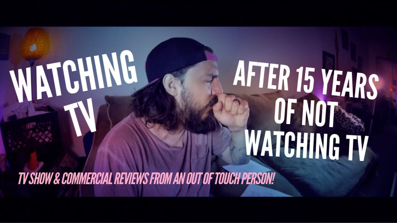 Reviewing TV Shows & Commercials After Not Watching TV for 15 Years