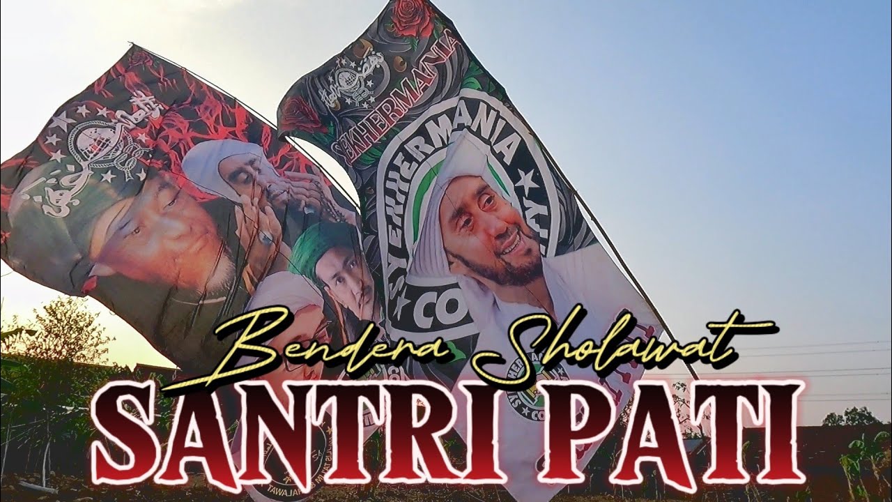 Bendera Sholawat santri Pati Pecinta Sholawat DUO BERKIBAR
