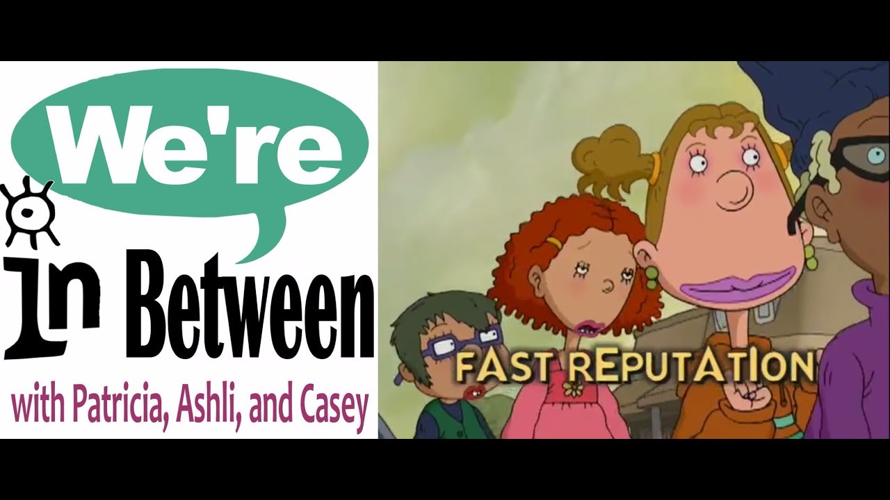 We're in Between Episode 22: Fast Reputation