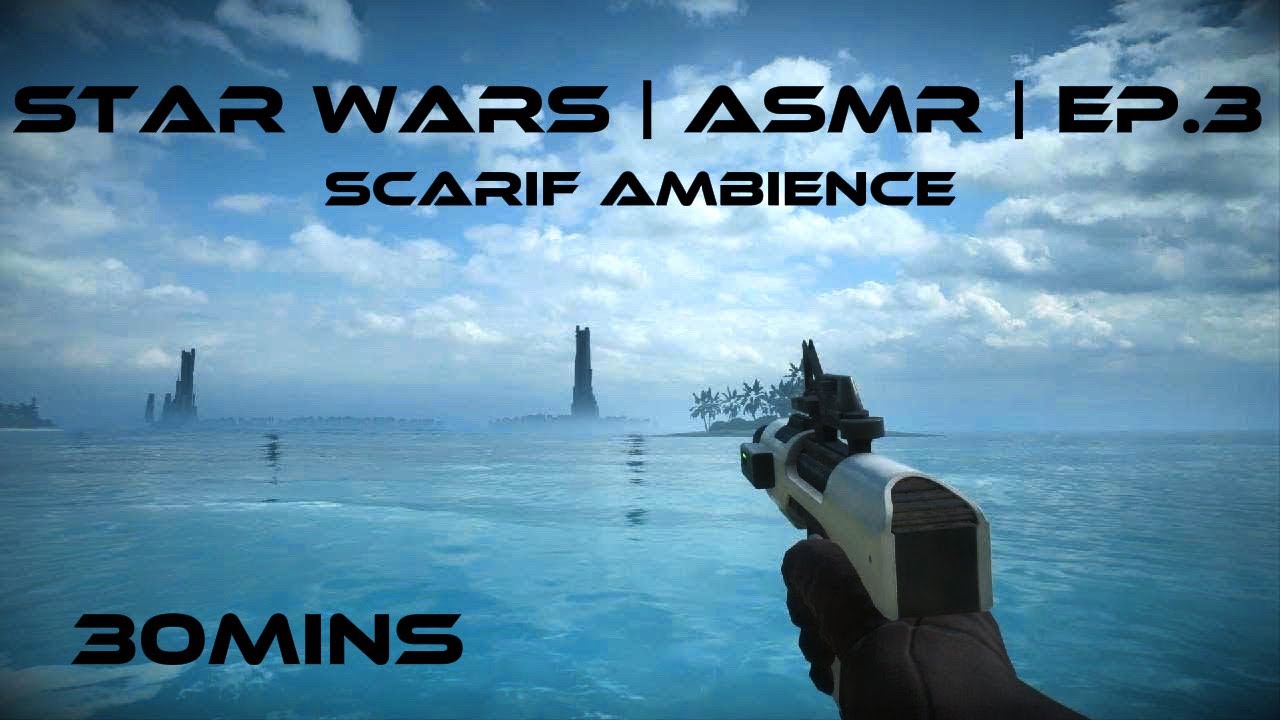 ASMR gaming &lsquo;AMBIENCE&rsquo; | SCARIF | STAR WARS: Battlefront II