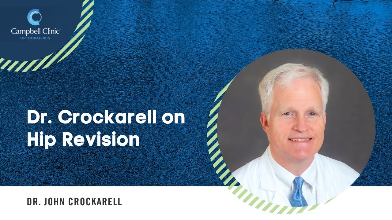 Dr. Crockarell on Hip Revision