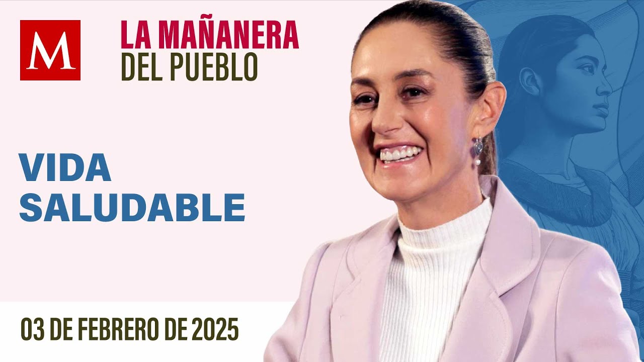 La Mañanera del Pueblo con Sheinbaum, 03 de febrero de 2025