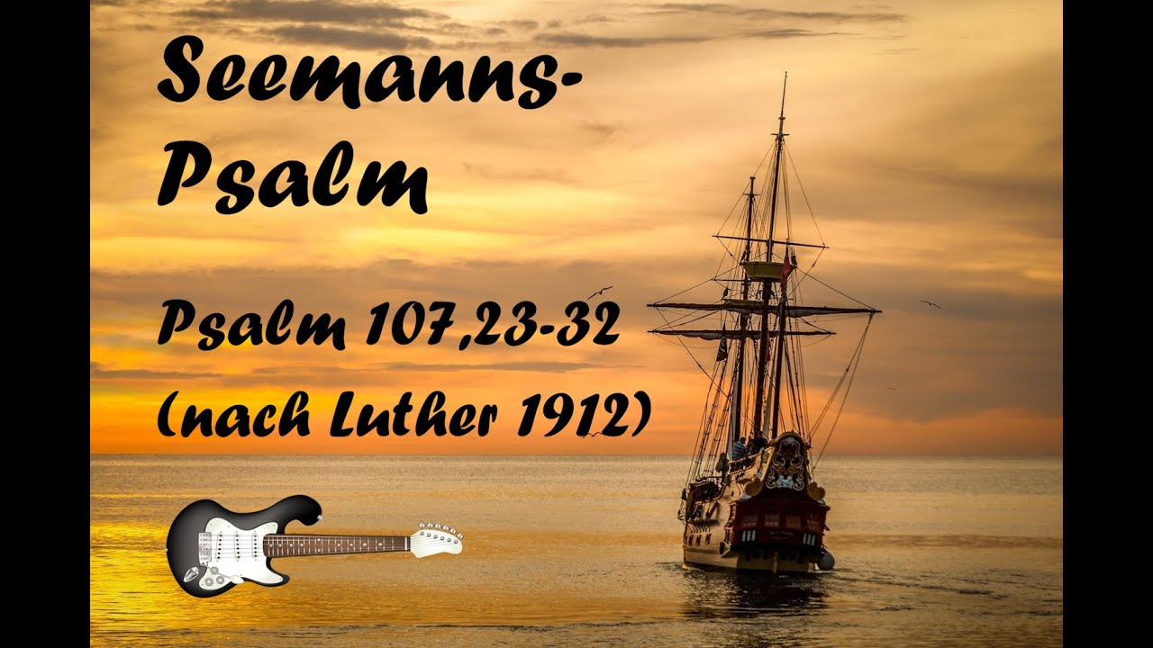 Epic Seemanns-Psalm | Christlicher Folk Rock | Psalm 107,23-32 | Lyrics | Bibelverse vertont
