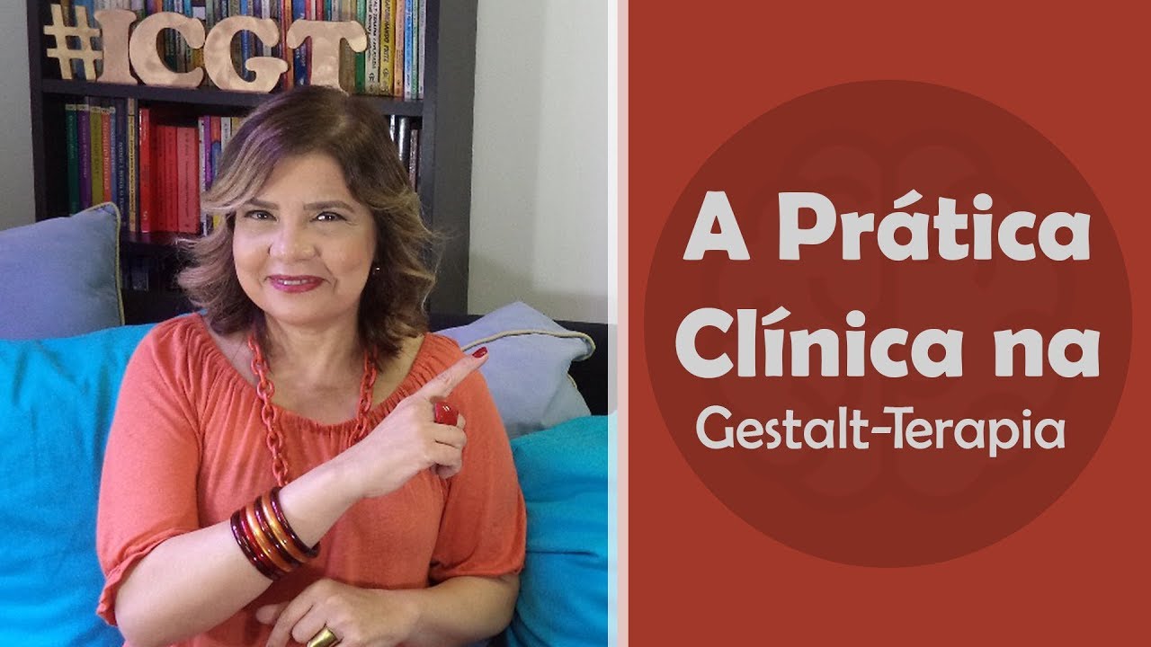 Falando sobre Gestalt-Terapia - A Prática Clínica na Gestalt-Terapia