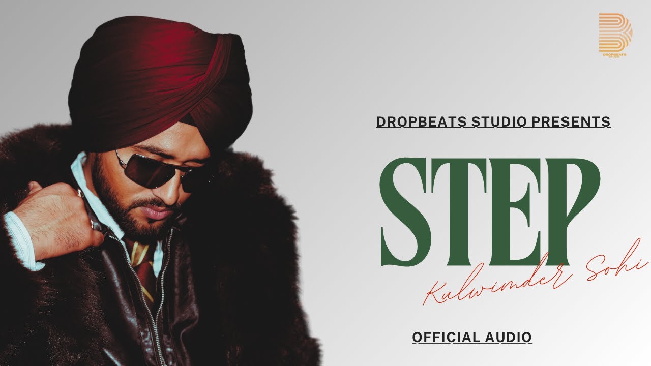 STEP (OFFICIAL AUDIO) KULWINDER SOHI | NEW PUNJABI SONG 2025 | DESINESS