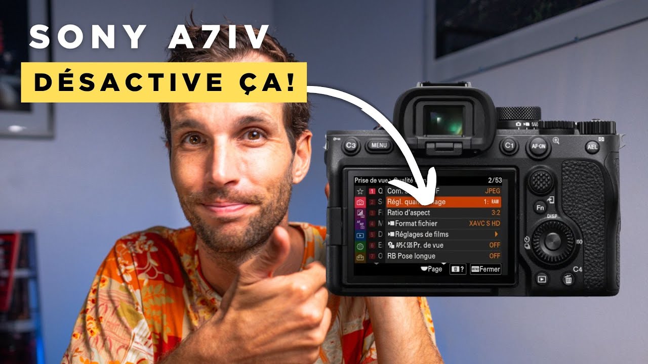 Change tout de suites ces 5 paramètres sur ton Sony A7 IV