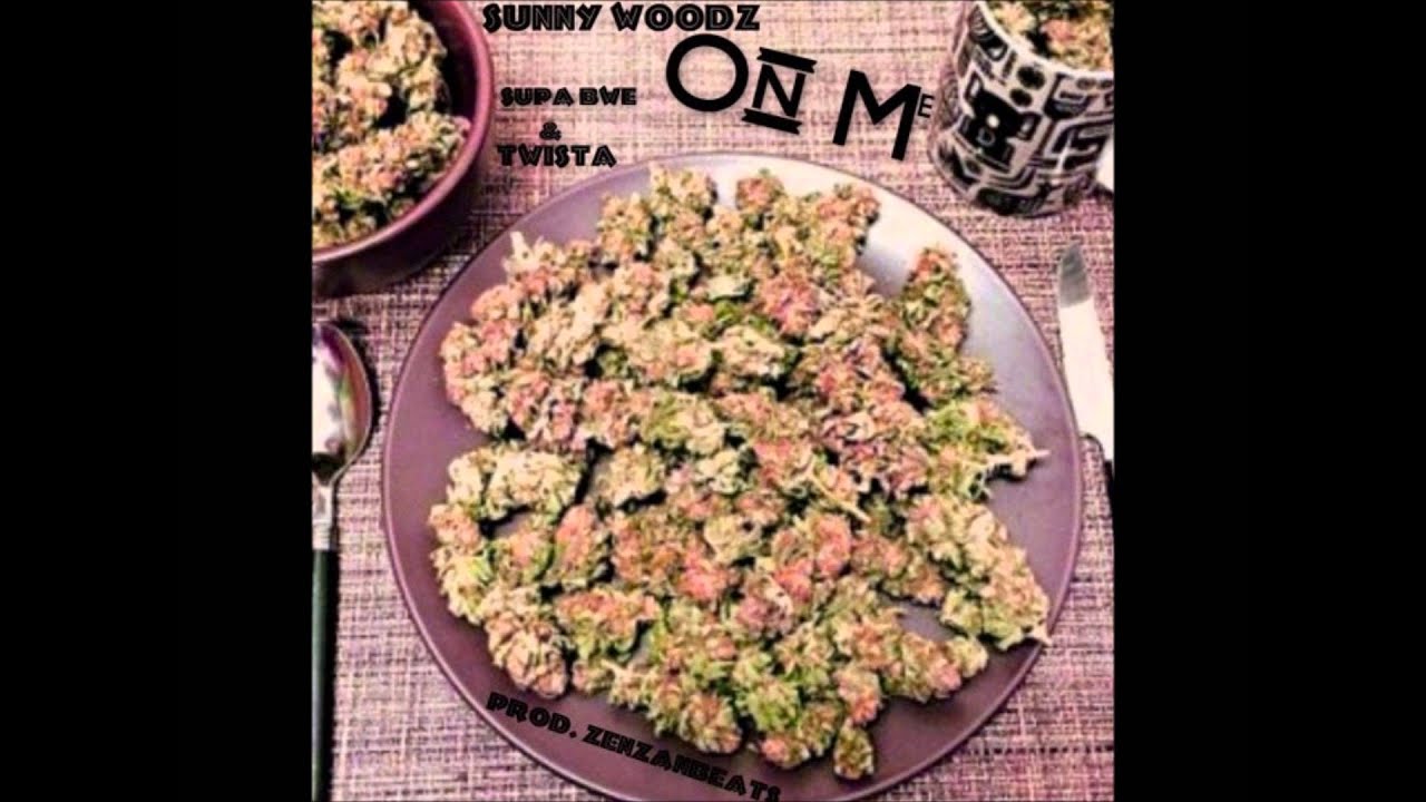 Sunny Woodz - On Me Ft. Supa Bwe & Twista