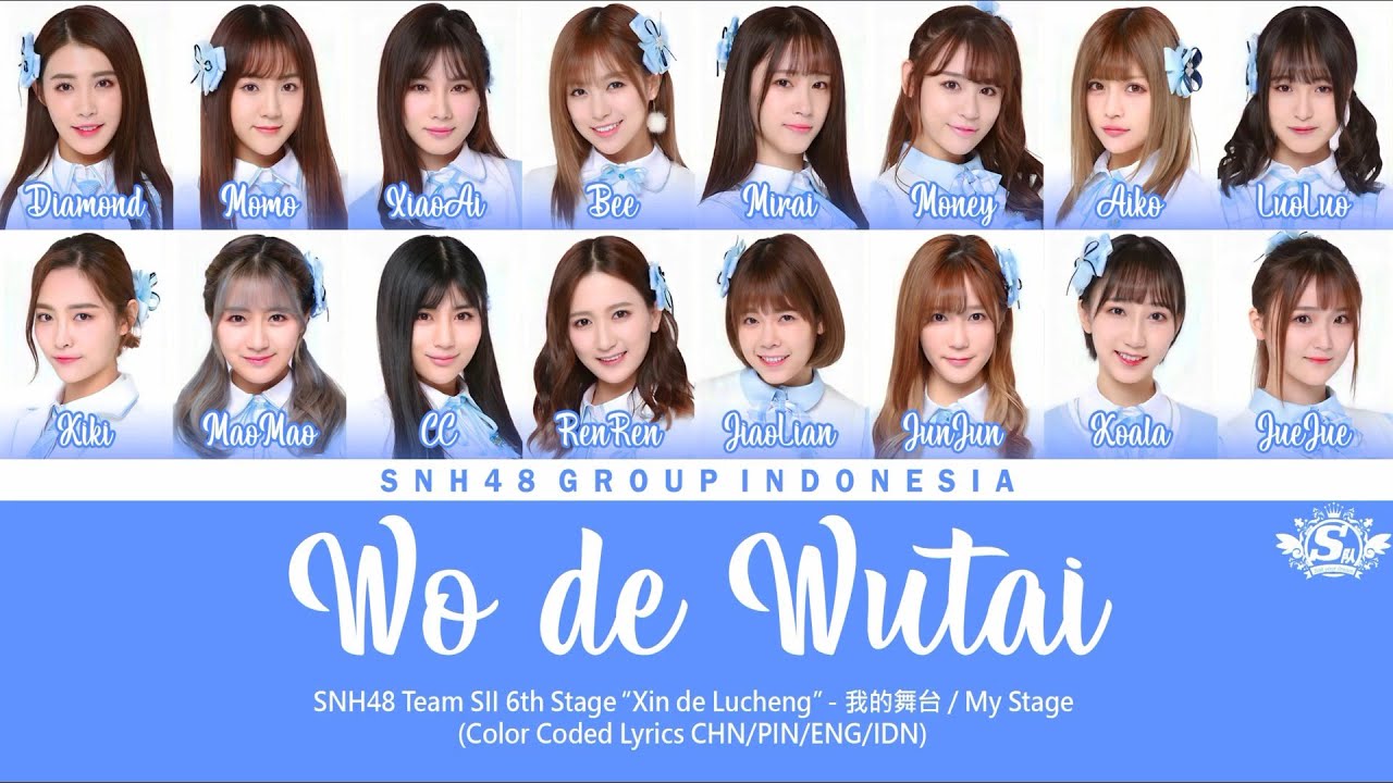 SNH48 Team SII - Wo de Wutai / 我的舞台 | Color Coded Lyrics CHN/PIN/ENG/IDN