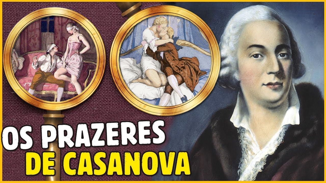 OS PRAZERES DE GIACOMO CASANOVA, O PLAYBOY MAIS FAMOSO DA HIST&Oacute;RIA!