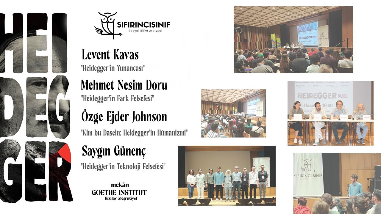 MARTİN HEİDEGGER- Goethe Enstitü Levent Kavas, Mehmet Nesim Doru, Özge Ejder Johnson, Saygın Günenç