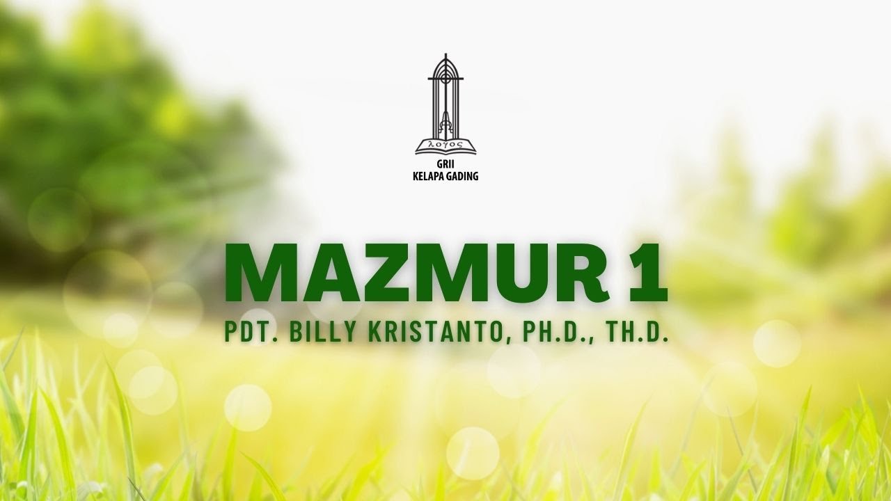 Mazmur 1 - Pdt. Billy Kristanto | GRIIKG