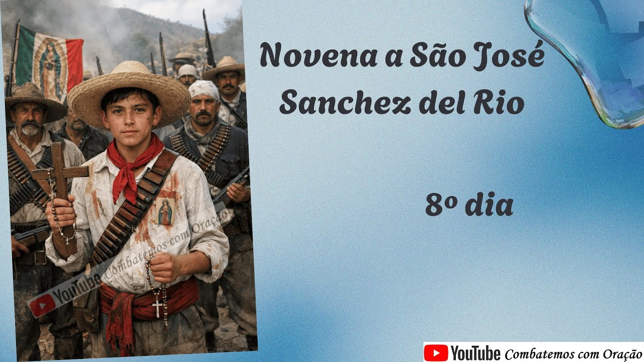 8º dia da Novena a São José Sanchez del Rio