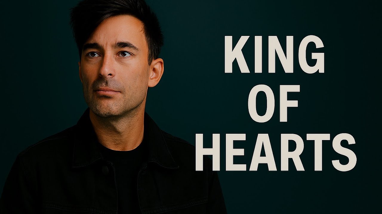 phil wickham _ King of Hearts