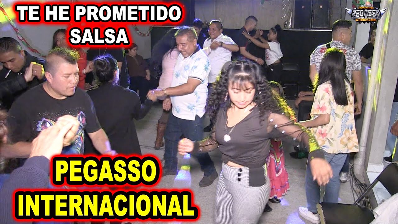*** TE HE PROMETIDO SALSA, PEGASSO INTERNACIONAL ***