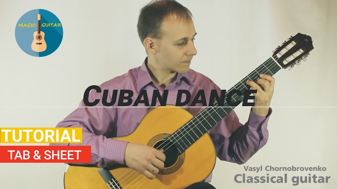 Cuban dance // Guitar Cover // Tutorial + TAB & SHEET