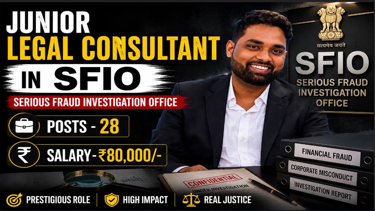 Legal Consultant Vacancy in SFIO | Posts - 28 | Salary - ₹80,000/- | LLB JOBS 2026