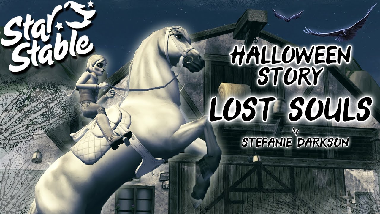 Star Stable HALLOWEEN STORY 👻 LOST SOULS 👻 Star Stable Online | Stefanie Darkson