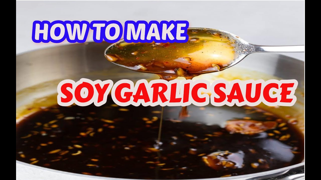How To Make SOY GARLIC SAUCE