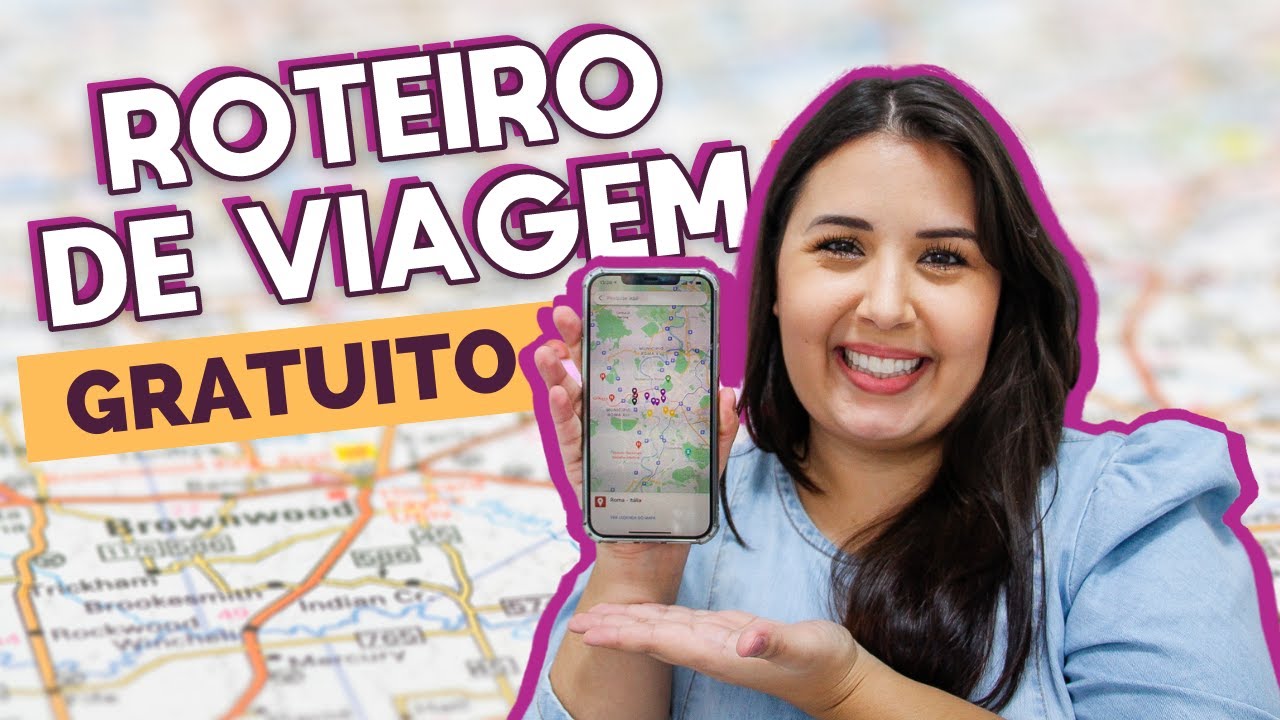 Como montar um ROTEIRO DE VIAGEM GRATUITO | Meus mapas no GOOGLE MAPS | MY MAPS