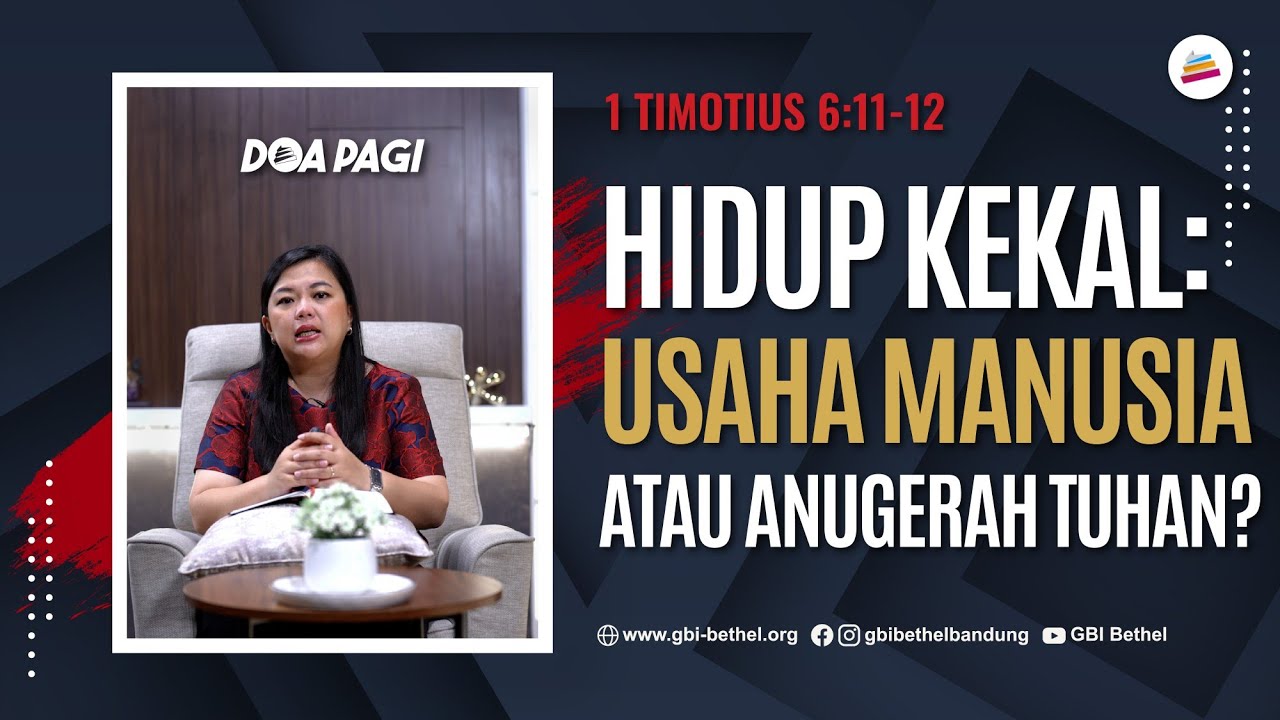 Doa Pagi • Hidup Kekal: Usaha Manusia Atau Anugerah Tuhan? • Pdm. Dr. Jessica E. Abraham