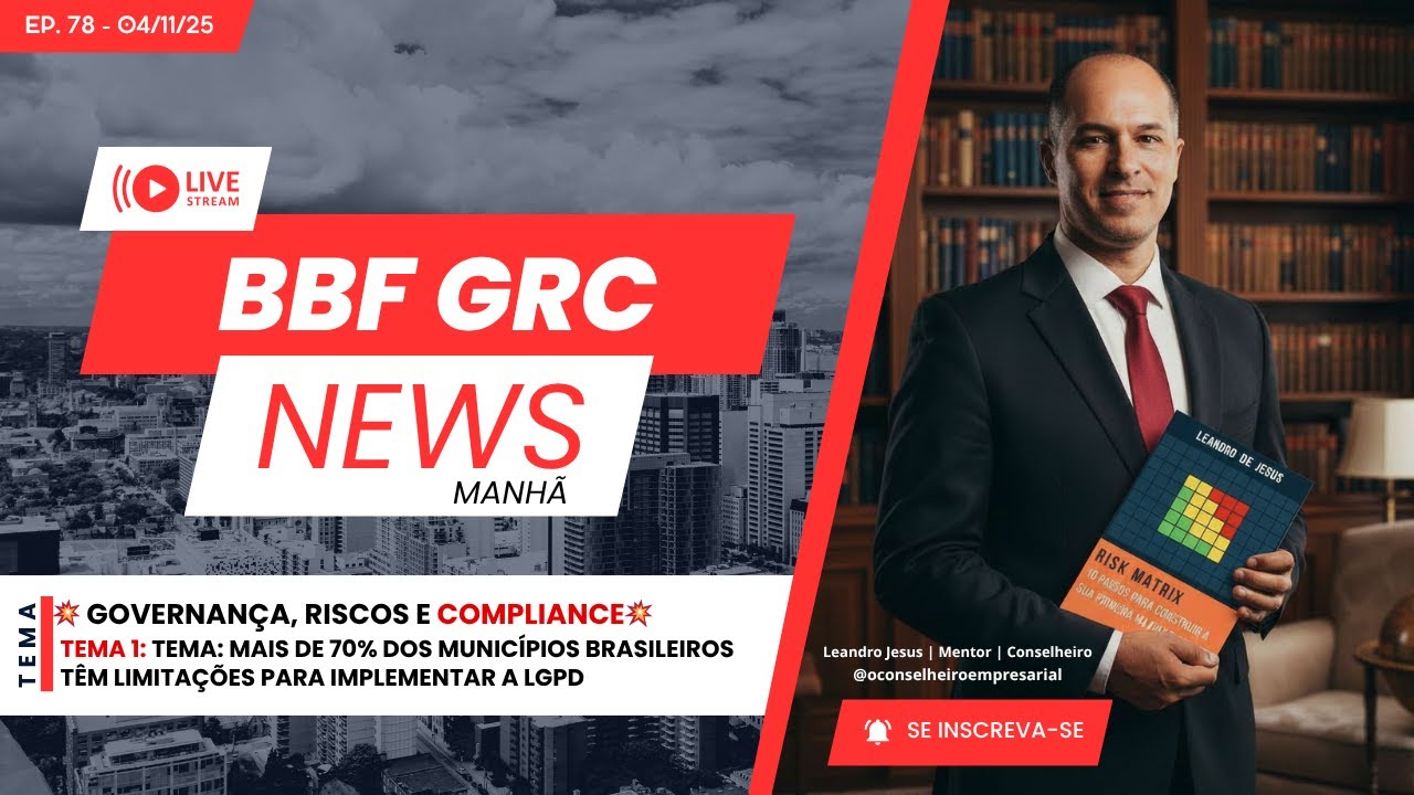 EP78 📰 BBF GRC MANHÃ🚨TEMA: MAIS DE 70% DOS MUNICÍPIOS TÊM LIMITAÇÕES PARA IMPLEMENTAR A LGPD✍️