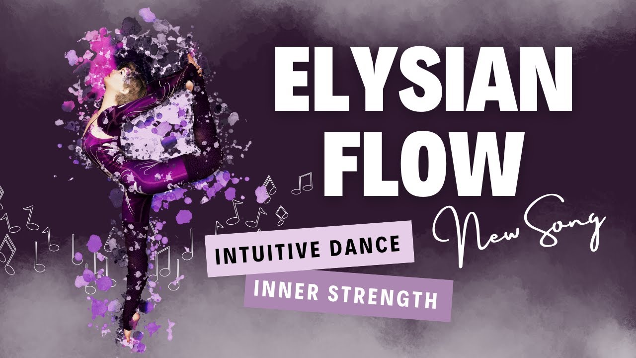 Elysian Flow | Ethereal Folk Vibes | Kraftvolle Musik f&uuml;r intuitiven Tanz & innere St&auml;rke
