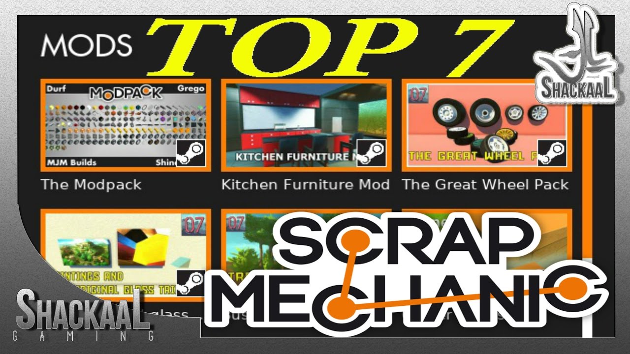 TOP 7 DES MODS - SCRAP MECHANIC #62