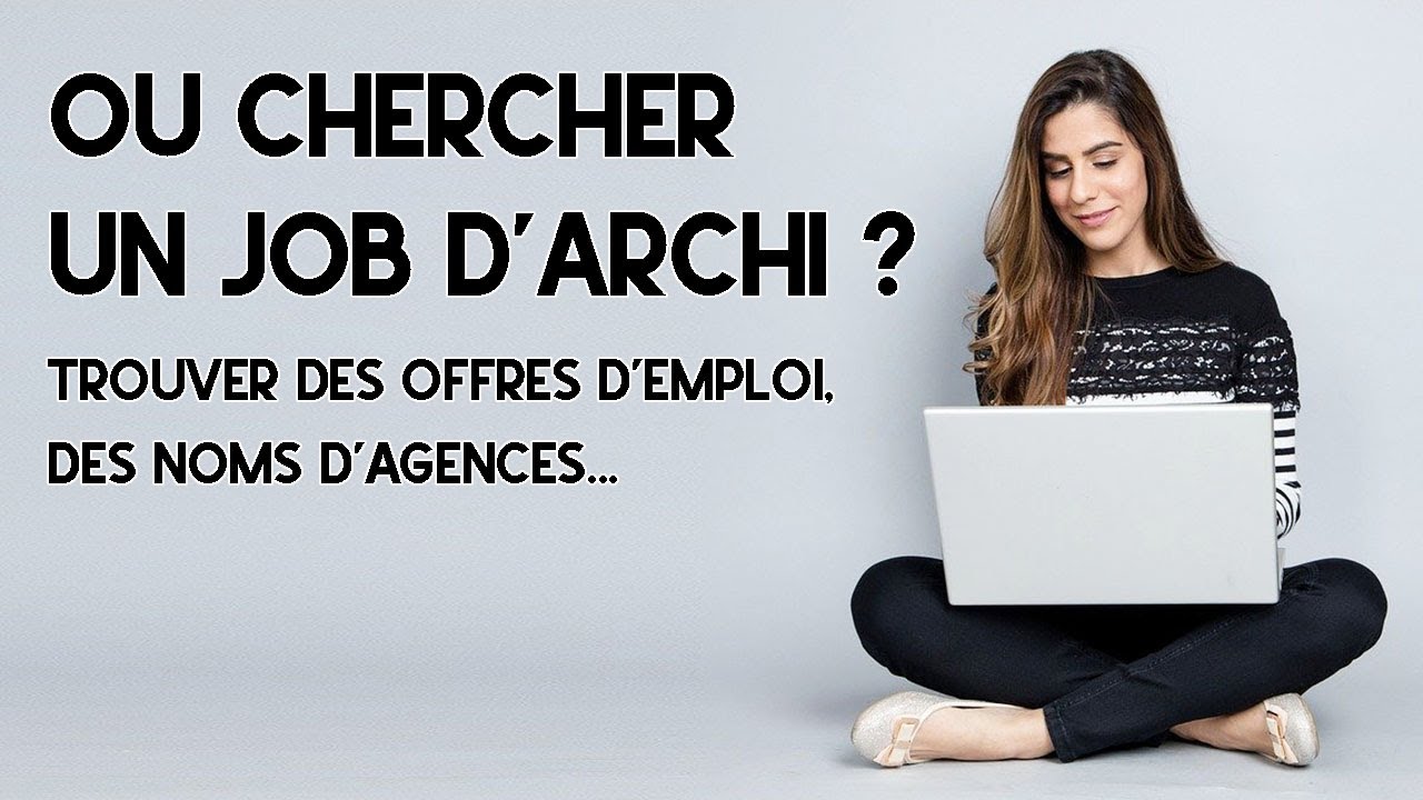 Sur quels sites trouver des offres d'emploi pour architectes et des noms d'agences ?
