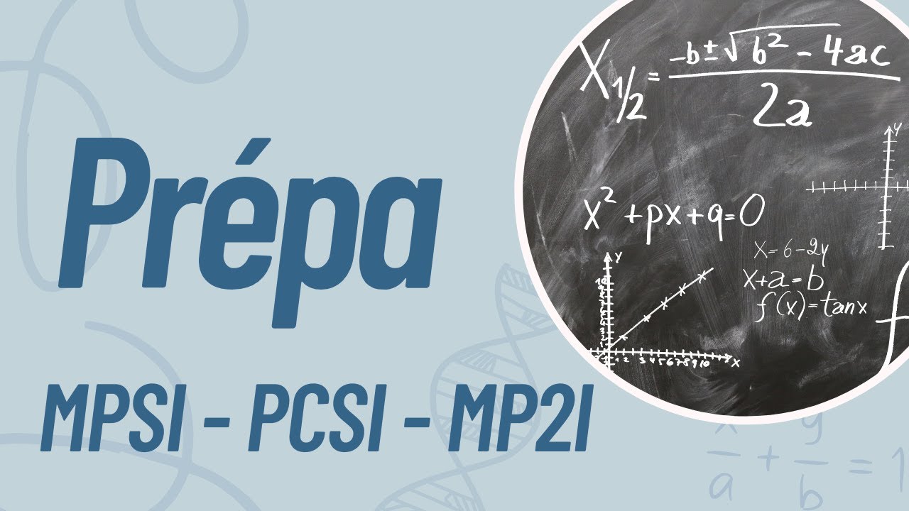Classes Préparatoires Scientifiques : MPSI - PCSI - MP2I
