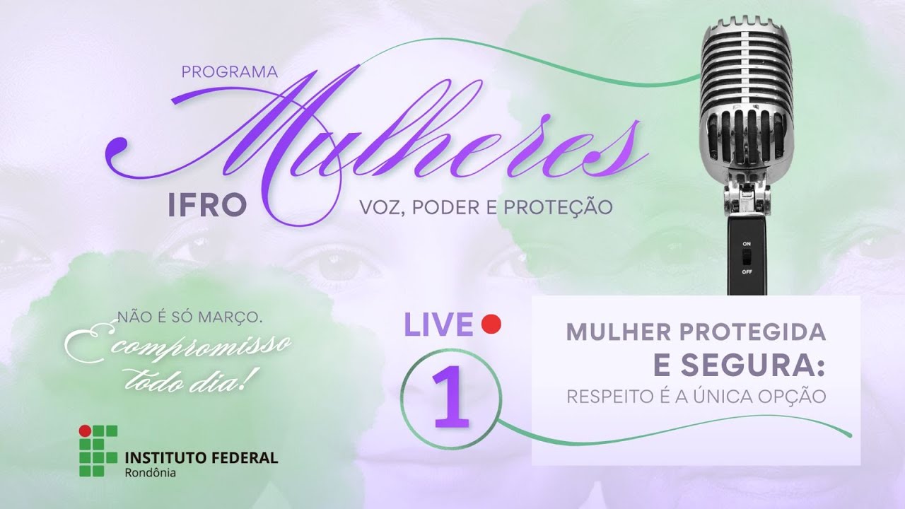 LIVE - Mulher protegida e segura: respeito é a única opção!