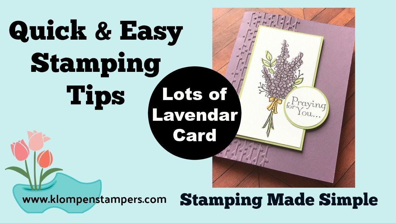 Quick & Easy Stamping Tips--Lots of Lavender Card