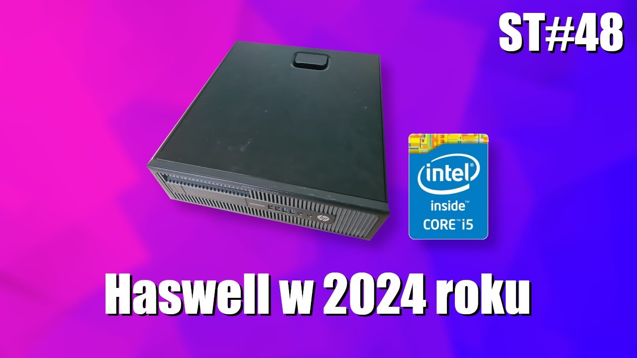 Haswell w 2024 roku - StarTECH 64 #48