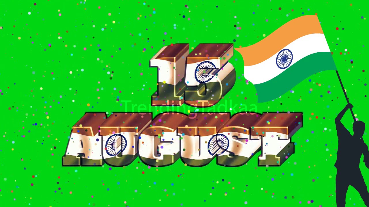 August 15 green screen effects video |Happy Independence day 2021
